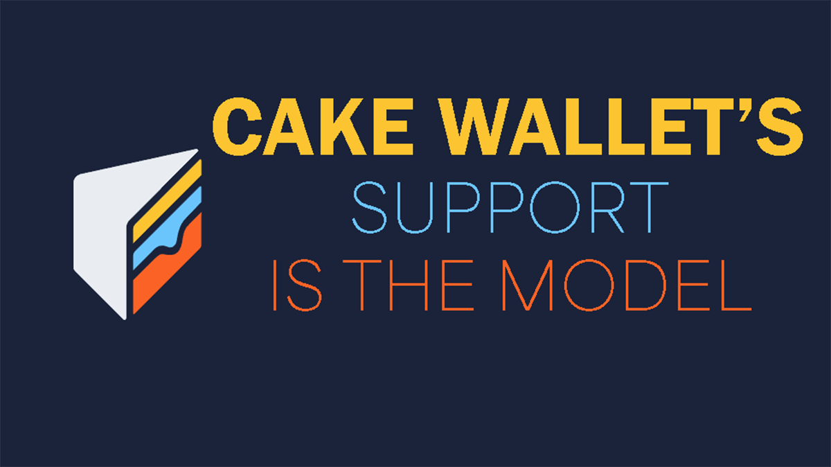 Cake Wallet's Support is the model