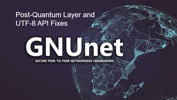 GNUnet 0.26.2: Post-Quantum Layer and UTF-8 API Fixes