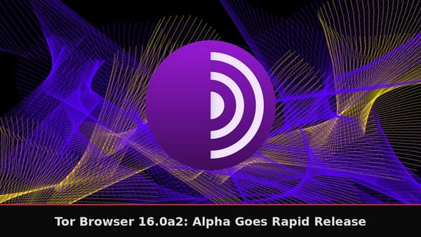 Tor Browser 16.0a2 Drops the ESR Safety Net