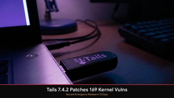 Tails 7.4.2 Patches 169 Kernel Vulnerabilities